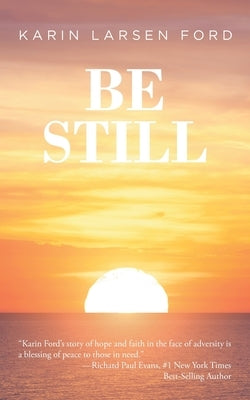 Be Still by Larsen Ford, Karin