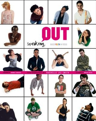 Speaking Out: Queer Youth in Focus by Smith, Rachelle Lee