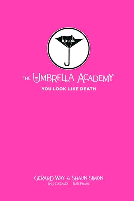 Tales from the Umbrella Academy: You Look Like Death Library Edition by Way, Gerard