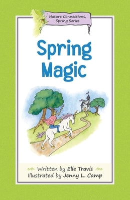 Nature Connections Spring Magic by Travis, Elle