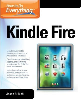 How to Do Everything Kindle Fire by Rich, Jason R.