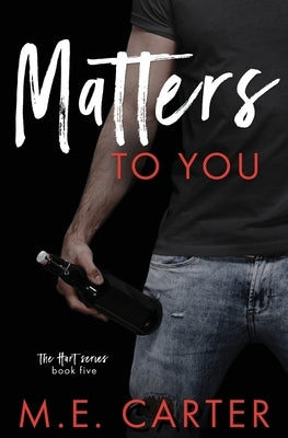 Matters to You by Carter, M. E.