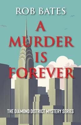 Murder is Forever by Bates, Rob