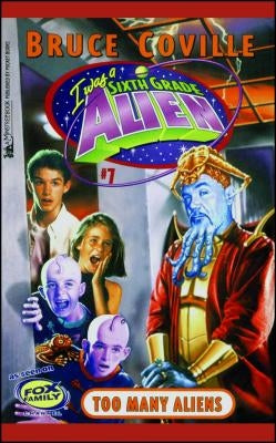 Too Many Aliens, Volume 7 by Coville, Bruce