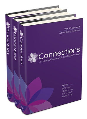 Connections: Year C, Three-Volume Set: A Lectionary Commentary for Preaching and Worship by Green, Joel B.