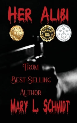 Her Alibi by Schmidt, Mary L.