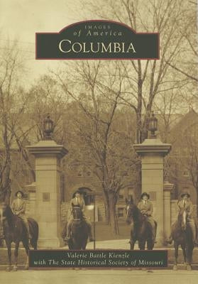 Columbia by Kienzle, Valerie Battle