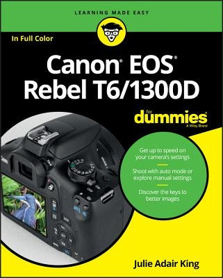 Canon EOS Rebel T6/1300d for Dummies by King, Julie Adair