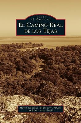 Camino Real de los Tejas by Gonzales, Steven