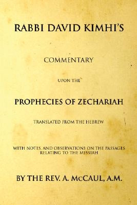 Commentary Upon the Prophecies of Zechariah by Kimhi, David