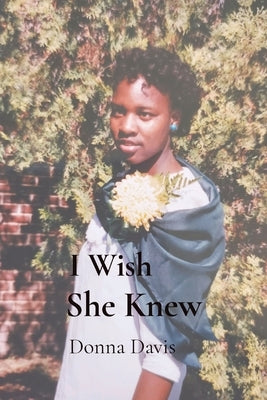 I Wish She Knew by Davis, Donna