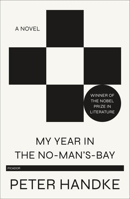 My Year in the No-Man's-Bay by Handke, Peter