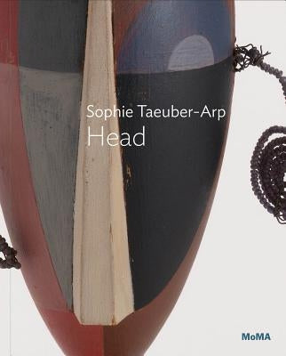 Sophie Taeuber-Arp: Head by Taeuber-Arp, Sophie