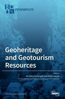 Geoheritage and Geotourism Resources by Santangelo, Nicoletta