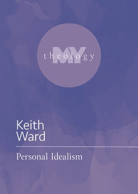 Personal Idealism by Ward, Keith