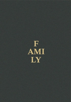 Family: A Contemporary Portrait by Magnum Photos and Guest Artists by Magnum Photos and Guest Artists