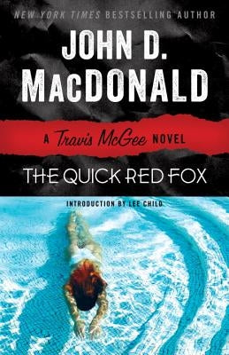 The Quick Red Fox: A Travis McGee Novel by MacDonald, John D.