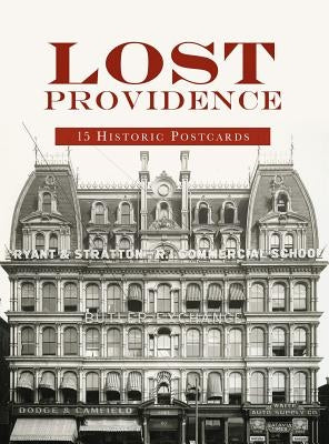 Lost Providence: 15 Historic Postcards by Brussat, David