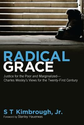 Radical Grace by Kimbrough, S. T. Jr.