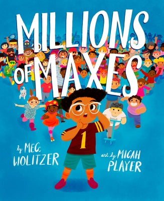 Millions of Maxes by Wolitzer, Meg