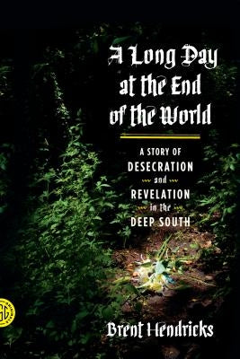 Long Day at the End of the World by Hendricks, Brent