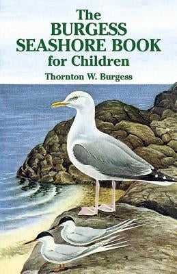 The Burgess Seashore Book for Children by Burgess, Thornton W.