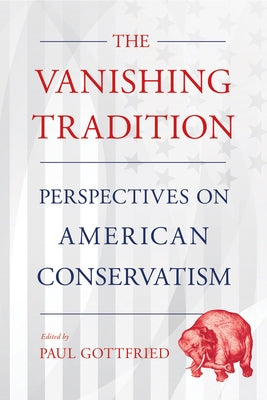 The Vanishing Tradition by Gottfried, Paul