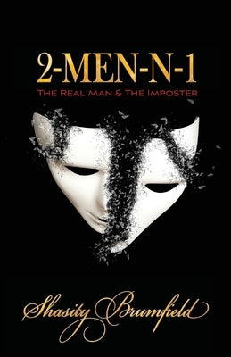 2-Men-N-1: The Real Man and The Impostor by Brumfield, Shasity