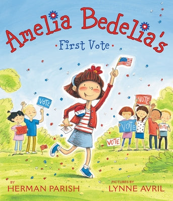 Amelia Bedelia's First Vote by Parish, Herman