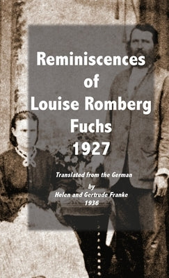 Reminiscences of Louise Romberg Fuchs 1927 by Romberg Fuchs, Louise