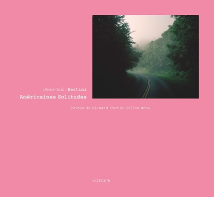 Jean-Luc Bertini: Américaines Solitudes by Bertini, Jean-Luc