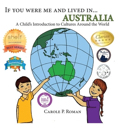 If You Were Me and Lived in... Australia: A Child's Introduction to Cultures Around the World by Roman, Carole P.