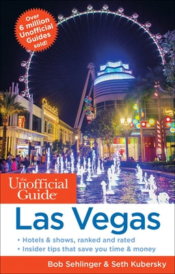 The Unofficial Guide to Las Vegas by Sehlinger, Bob