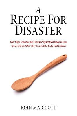 A Recipe for Disaster by Marriott, John