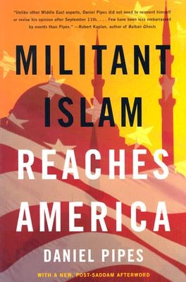 Militant Islam Reaches America by Pipes, Daniel