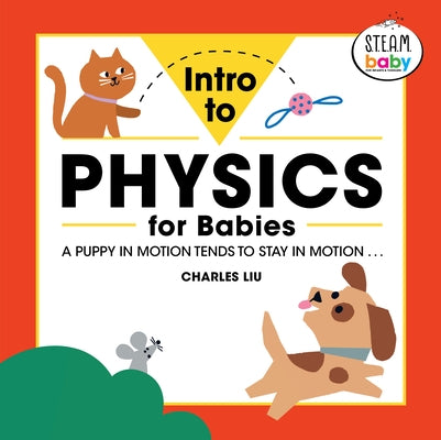 Intro to Physics for Babies by Liu, Charles, PhD