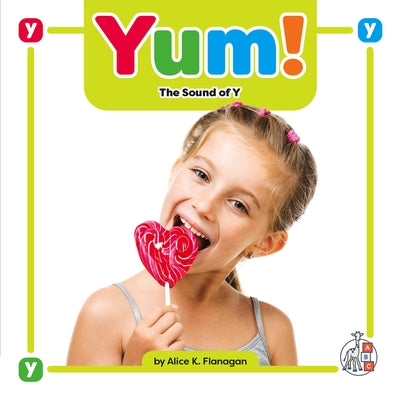 Yum!: The Sound of Y by Flanagan, Alice K.