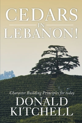 Cedars in Lebanon! by Kitchell, Donald