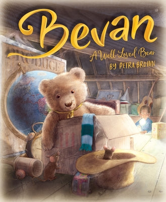 Bevan: A Well-Loved Bear by Brown, Petra