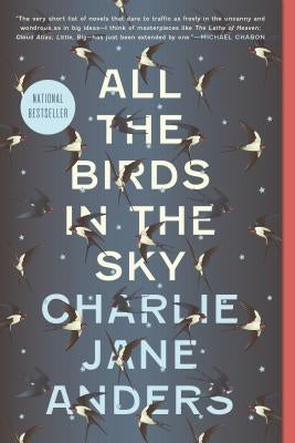 All the Birds in the Sky by Anders, Charlie Jane