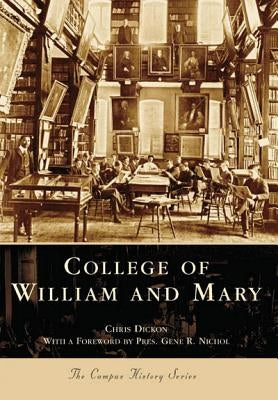 The College of William & Mary by Dickon, Chris