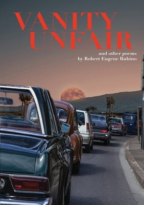 Vanity Unfair: and other poems by Rubino, Robert Eugene