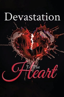 Devastation to the Heart by Marshall, Tardanika A.