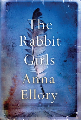 The Rabbit Girls by Ellory, Anna