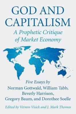 God and Capitalism by Visick, Vern