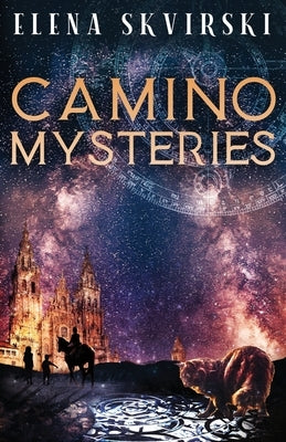Camino Mysteries by Skvirski, Elena