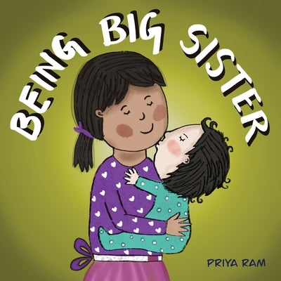 Being Big Sister: preschool children 2-5 years old by Ram, Priya