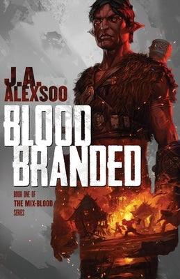 Blood Branded by Alexsoo, J. a.