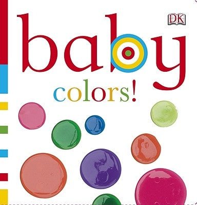 Baby: Colors! by DK