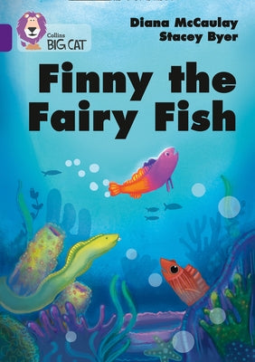 Finny the Fairy Fish: Band 08/Purple by McCauley, Diana